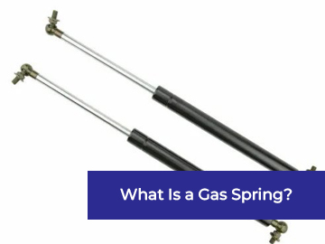 What Is a Gas Spring? Types, Functions, Applications & More - johoty