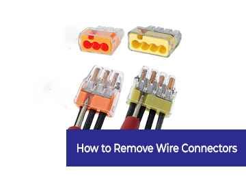 How to Remove Wire Connectors: Methods, Benefits and Tips